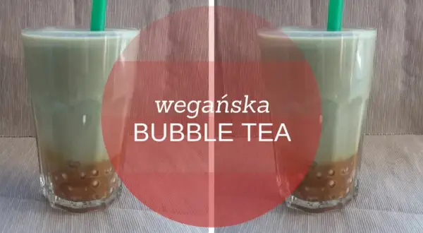 Czy bubble tea jest wegańska? Sprawdź składniki i opcje!