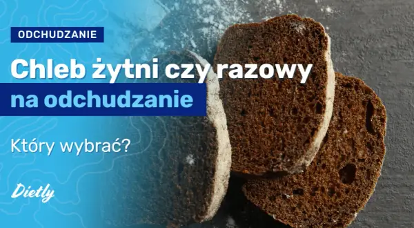 Chleb żytni czy razowy na odchudzanie - który wybór sprzyja diecie?