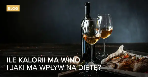 Ile kalorii ma białe wino? Zaskakujące różnice w kaloryczności