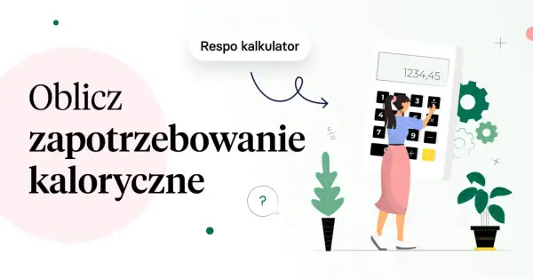 Ilustracja: kobieta korzystająca z kalkulatora, tekst "Oblicz zapotrzebowanie kaloryczne".